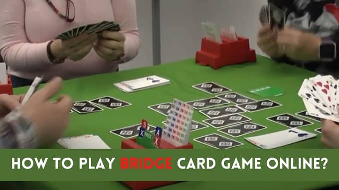 How to play bridge card game online? – Beginner’s Guide