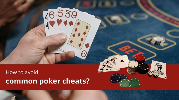 Online Poker: How to avoid common poker cheats?