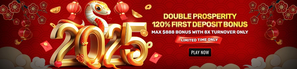 Double Prosperity 120% First Deposit Bonus