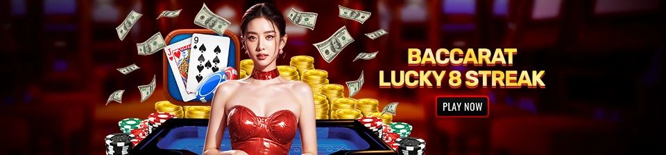 Baccarat Lucky 8 Streak up to $388