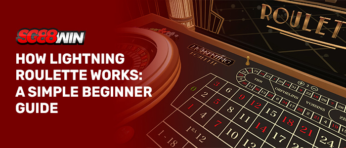 Lightning Roulette Beginners Guide