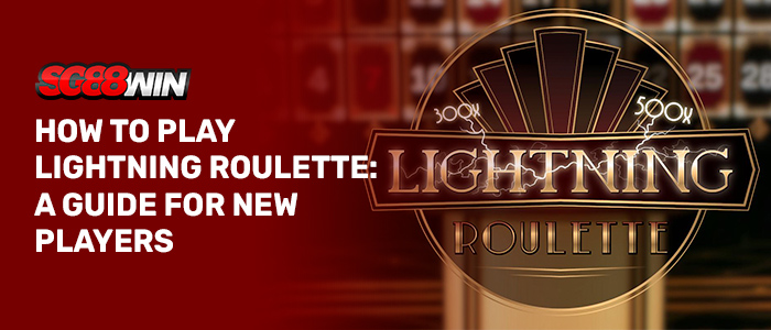 Lightning Roulette Guide