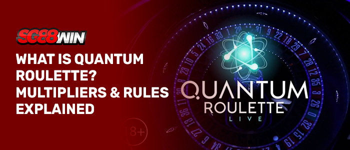 SG88WIN Casino Quantum Roulette